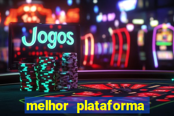 melhor plataforma para jogar fortune tiger